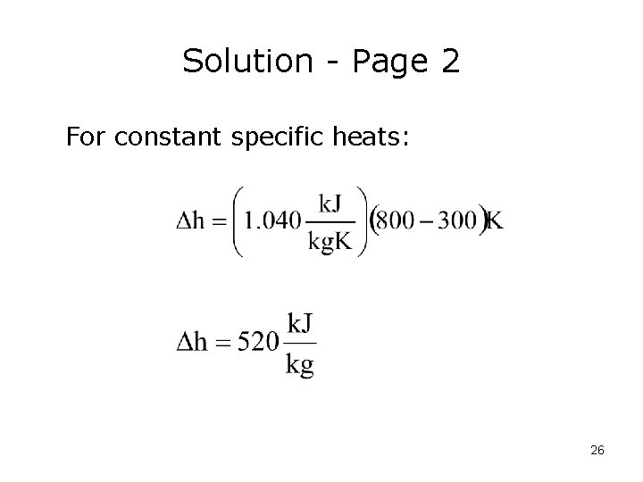 Solution - Page 2 For constant specific heats: 26 