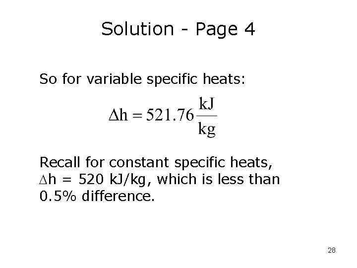 Solution - Page 4 So for variable specific heats: Recall for constant specific heats,
