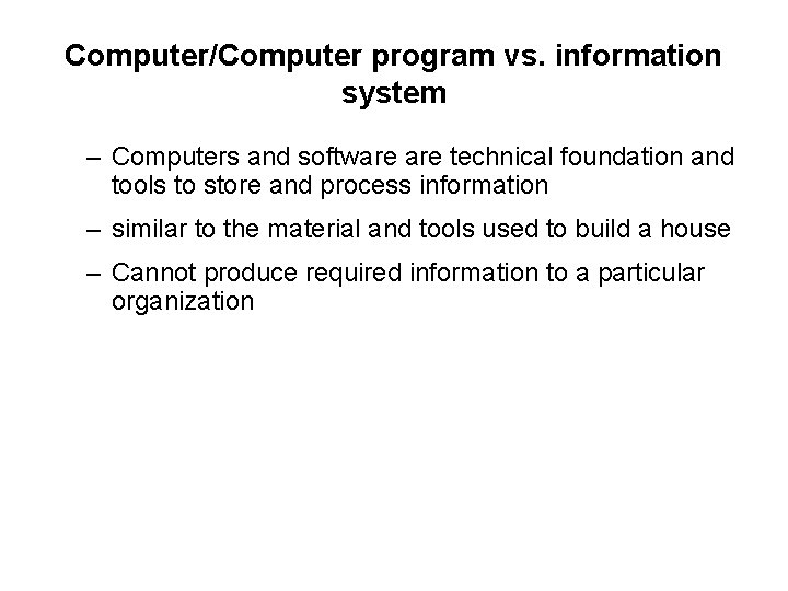 Computer/Computer program vs. information system – Computers and software technical foundation and tools to