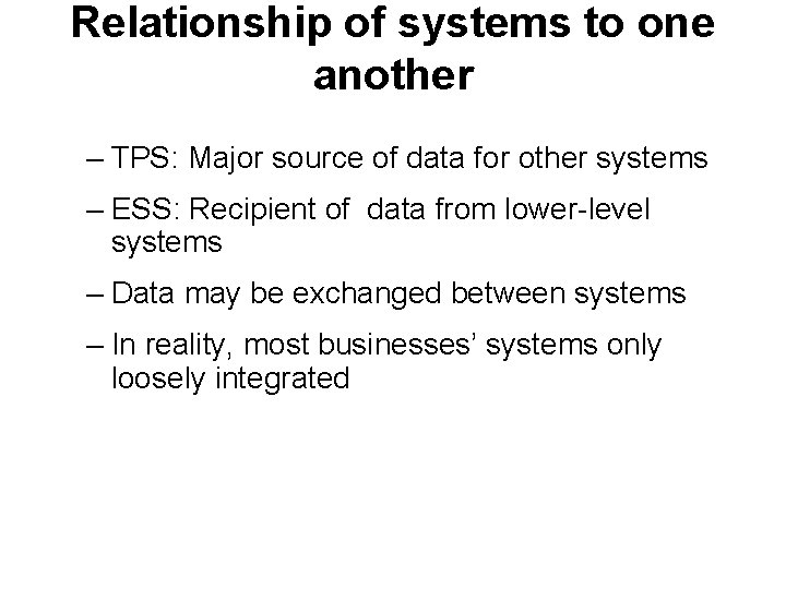 Relationship of systems to one another – TPS: Major source of data for other