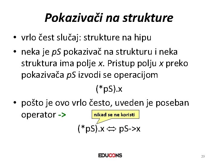 Pokazivači na strukture • vrlo čest slučaj: strukture na hipu • neka je p.