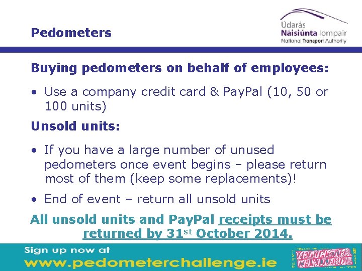 Pedometers Buying pedometers on behalf of employees: • Use a company credit card &