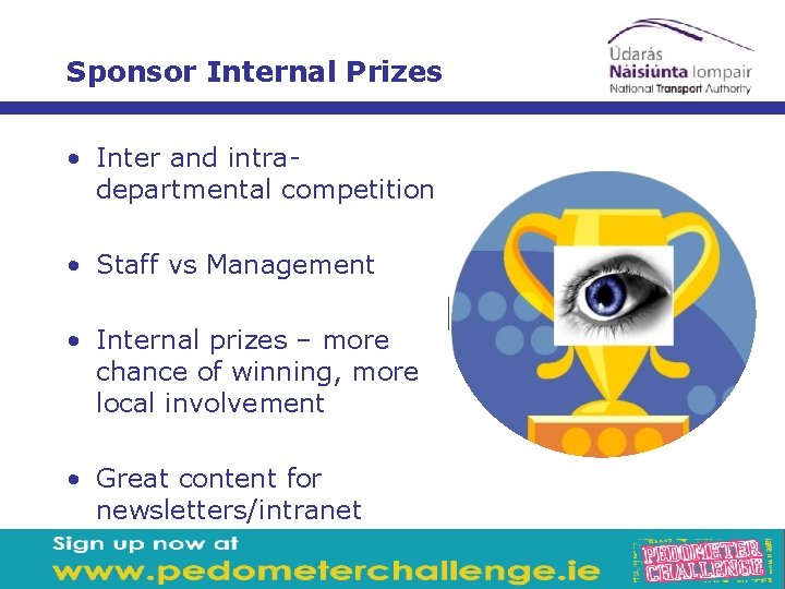 Sponsor Internal Prizes • Inter and intradepartmental competition • Staff vs Management • Internal