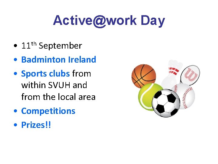 Active@work Day • 11 th September • Badminton Ireland • Sports clubs from within