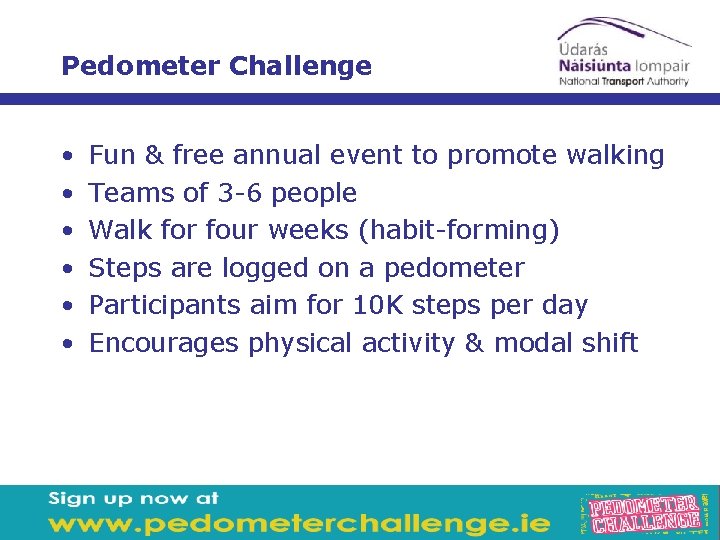Pedometer Challenge • • • Fun & free annual event to promote walking Teams