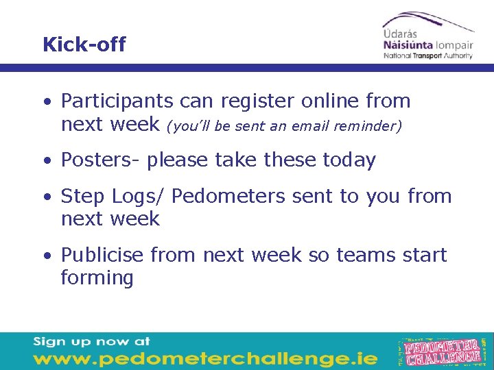Kick-off • Participants can register online from next week (you’ll be sent an email
