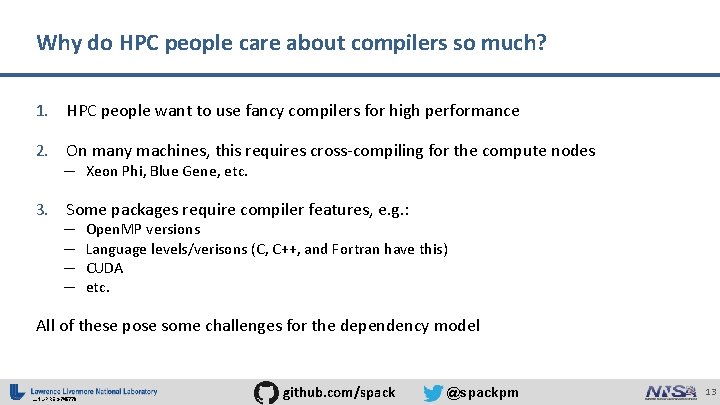 Why do HPC people care about compilers so much? 1. HPC people want to