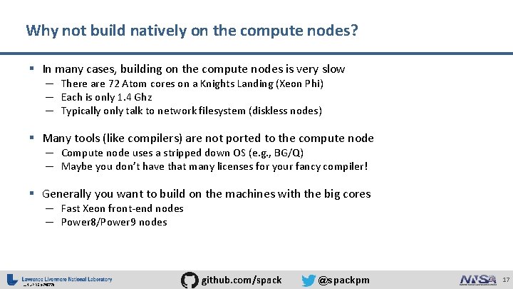 Why not build natively on the compute nodes? § In many cases, building on