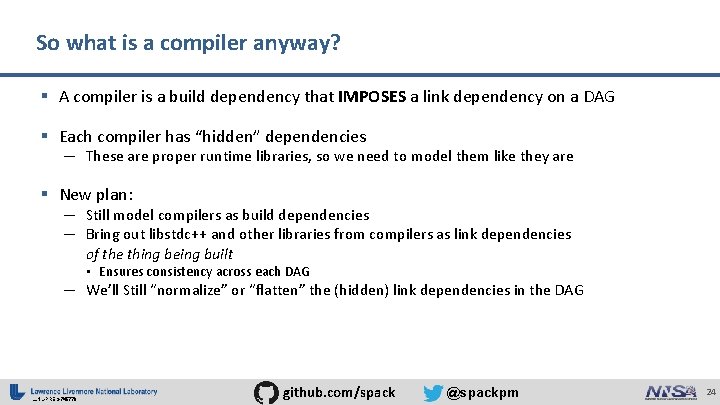 So what is a compiler anyway? § A compiler is a build dependency that