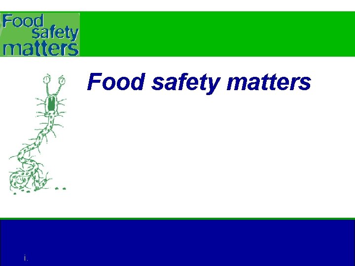 Food safety matters i. 