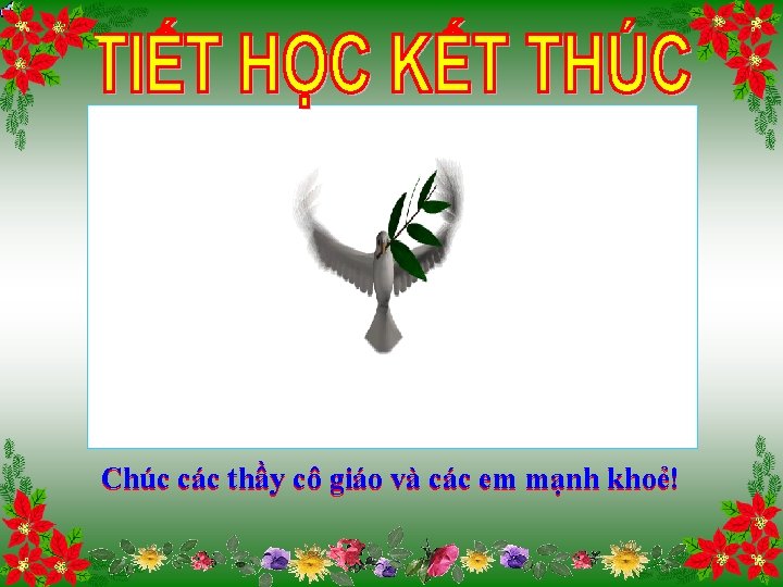 Chúc các thầy cô giáo và các em mạnh khoẻ! 