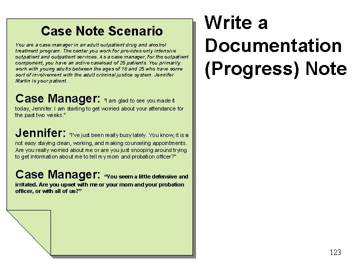 Case Note Scenario You are a case manager in an adult outpatient drug and