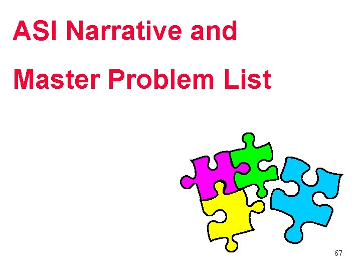 ASI Narrative and Master Problem List 67 