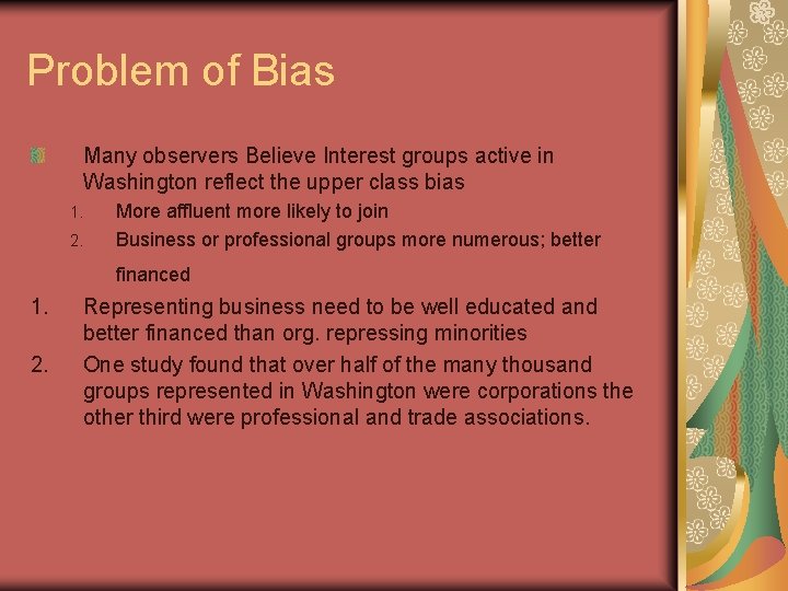 Problem of Bias Many observers Believe Interest groups active in Washington reflect the upper