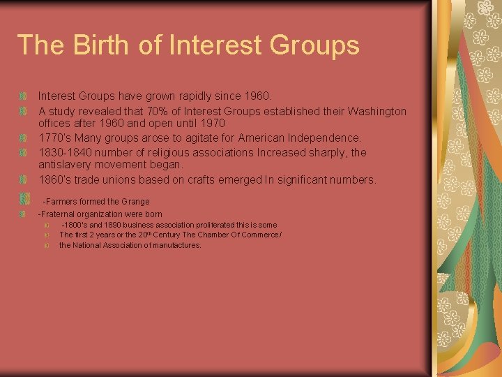The Birth of Interest Groups have grown rapidly since 1960. A study revealed that