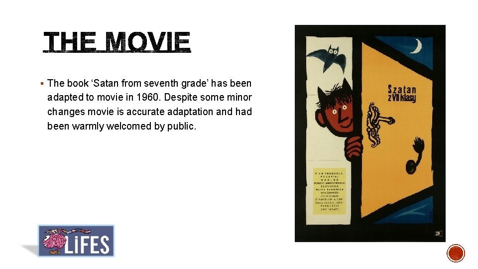 § The book ‘Satan from seventh grade’ has been adapted to movie in 1960.
