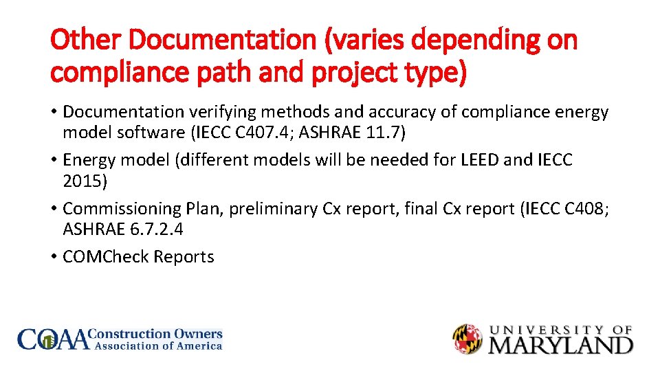 Other Documentation (varies depending on compliance path and project type) • Documentation verifying methods