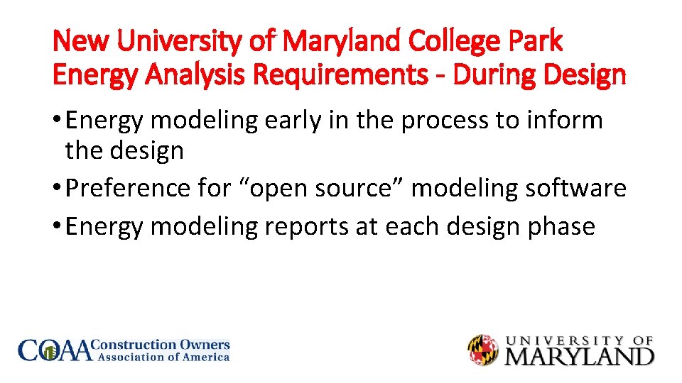 New University of Maryland College Park Energy Analysis Requirements - During Design • Energy