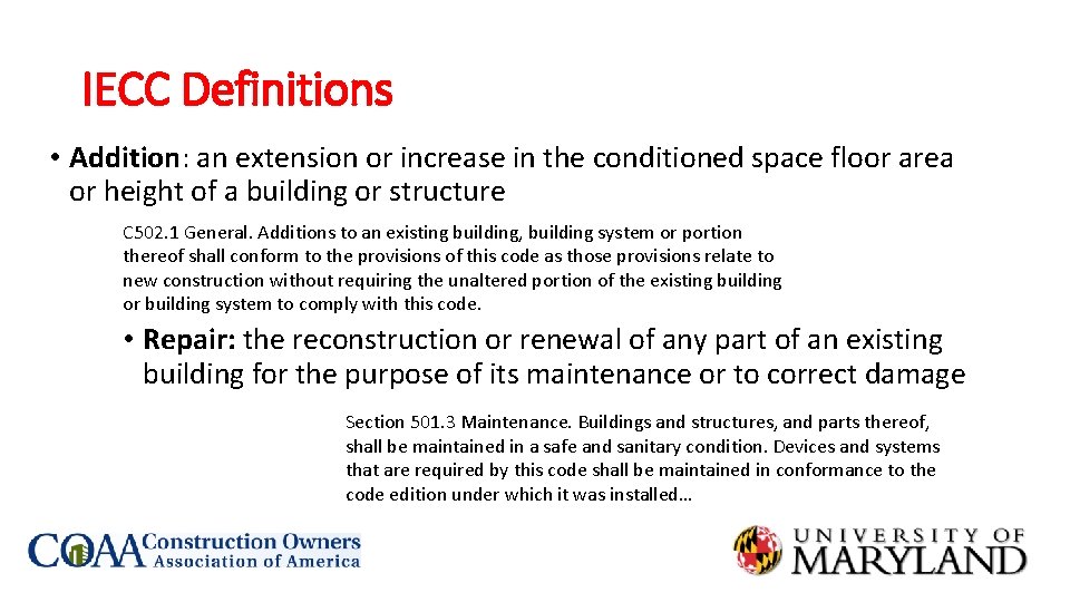 IECC Definitions • Addition: an extension or increase in the conditioned space floor area