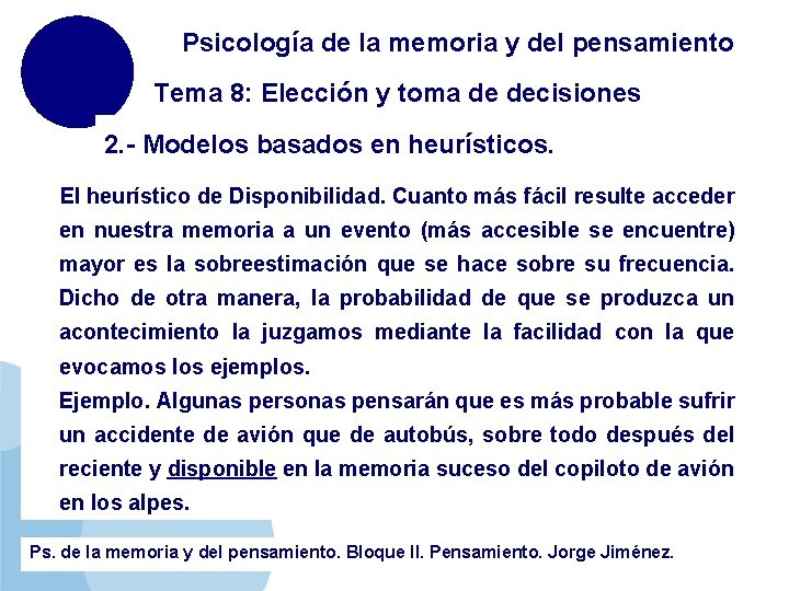 Psicología de la memoria y del pensamiento Tema 8: Elección y toma de decisiones