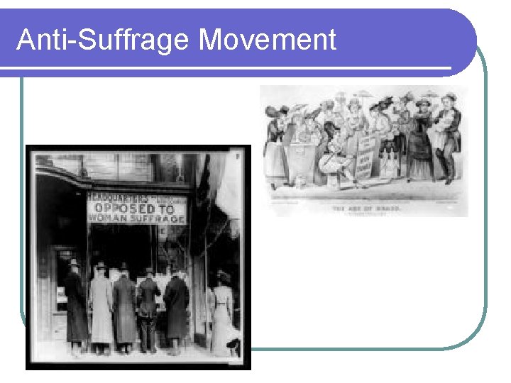 Anti-Suffrage Movement 