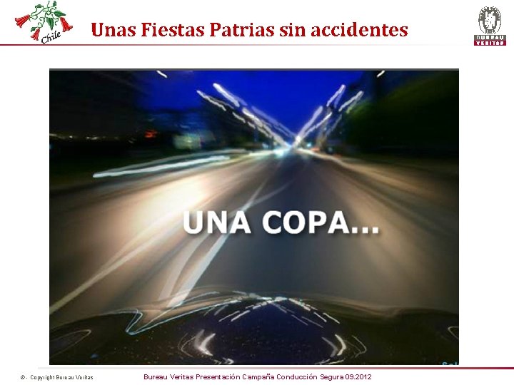 Unas Fiestas Patrias sin accidentes © - Copyright Bureau Veritas Presentación Campaña Conducción Segura