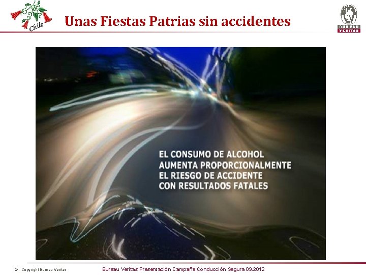 Unas Fiestas Patrias sin accidentes © - Copyright Bureau Veritas Presentación Campaña Conducción Segura