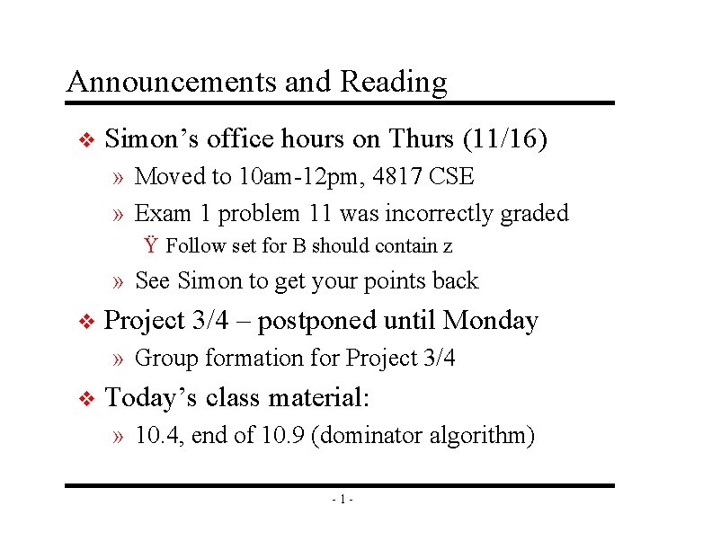 Announcements and Reading v Simon’s office hours on Thurs (11/16) » Moved to 10
