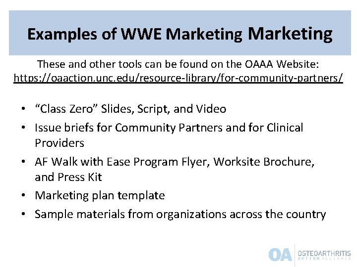 Examples of WWE Marketing These and other tools can be found on the OAAA Examples of WWE Marketing These and other tools can be found on the OAAA