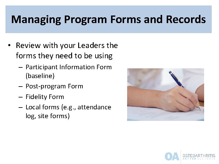 Managing Program Forms and Records • Review with your Leaders the forms they need Managing Program Forms and Records • Review with your Leaders the forms they need