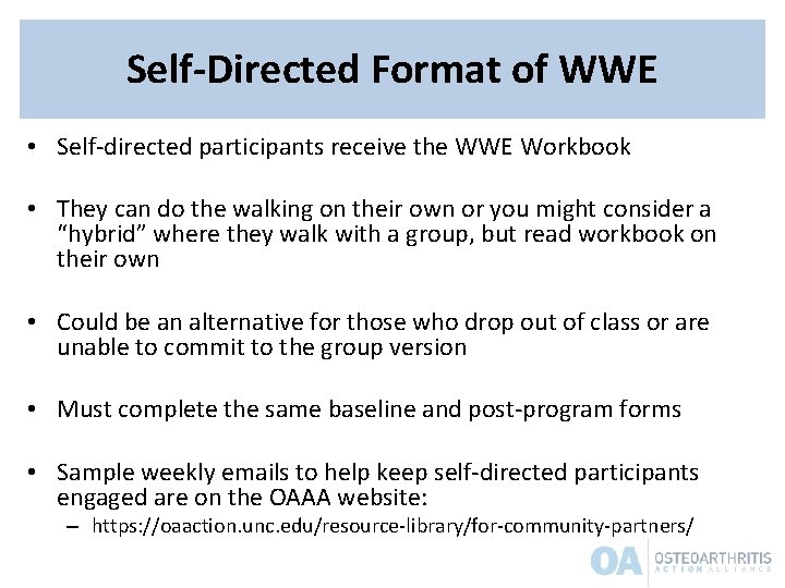 Self-Directed Format of WWE • Self-directed participants receive the WWE Workbook • They can Self-Directed Format of WWE • Self-directed participants receive the WWE Workbook • They can