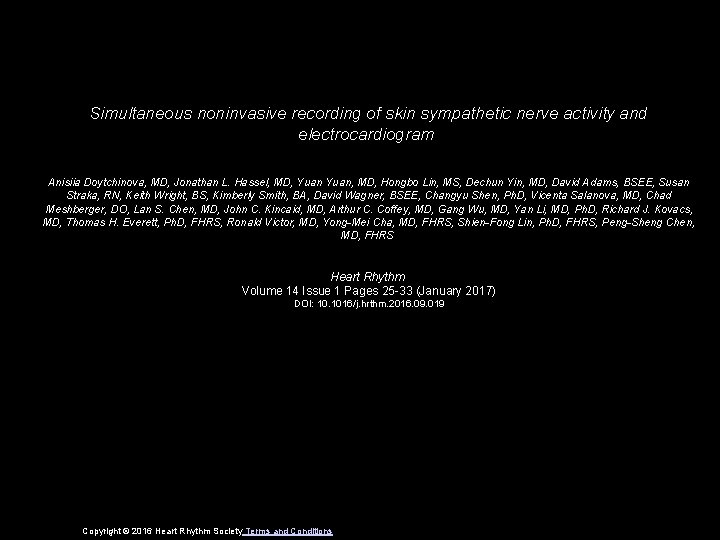 Simultaneous noninvasive recording of skin sympathetic nerve activity and electrocardiogram Anisiia Doytchinova, MD, Jonathan