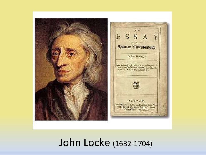 John Locke (1632 -1704) 