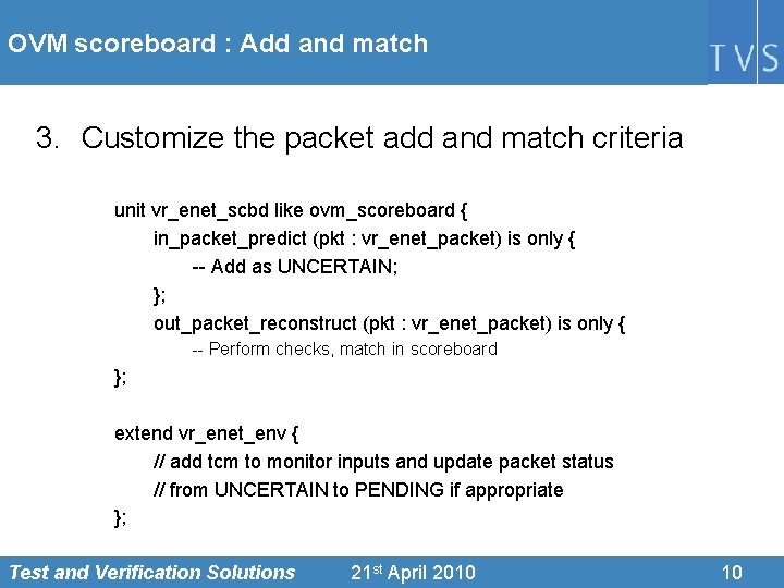 OVM scoreboard : Add and match 3. Customize the packet add and match criteria