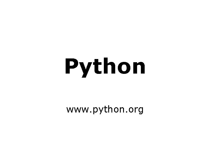 Python www. python. org 