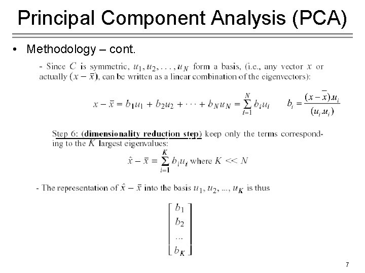 Principal Component Analysis (PCA) • Methodology – cont. 7 