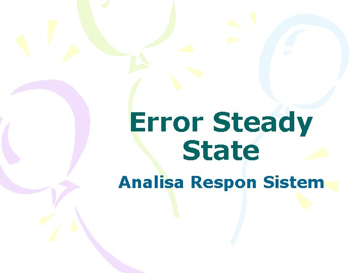 Error Steady State Analisa Respon Sistem 