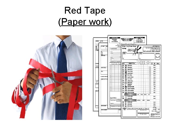 Red Tape (Paper work) 