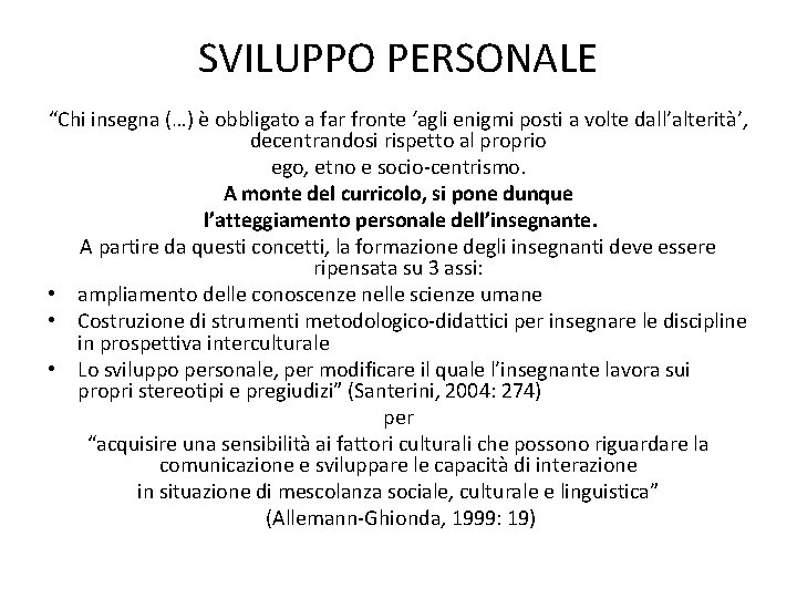SVILUPPO PERSONALE “Chi insegna (…) è obbligato a far fronte ‘agli enigmi posti a