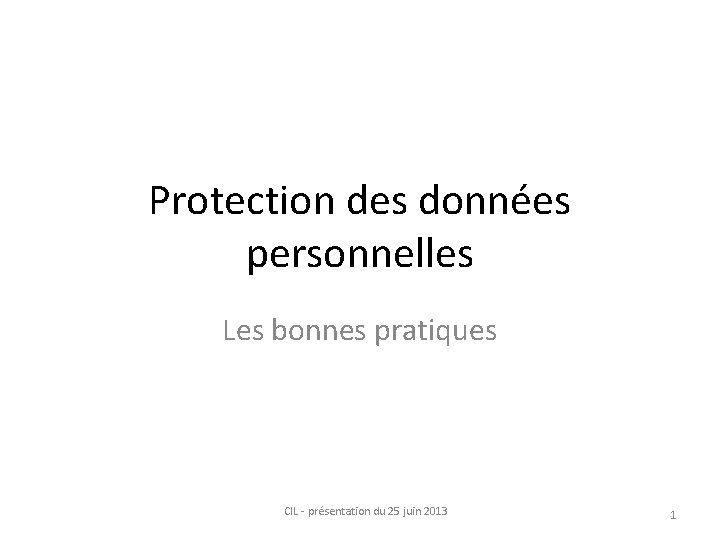 Protection des donnes personnelles Les bonnes pratiques CIL