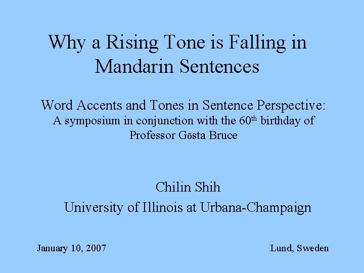 Why a Rising Tone is Falling in Mandarin Sentences Word Accents and Tones in
