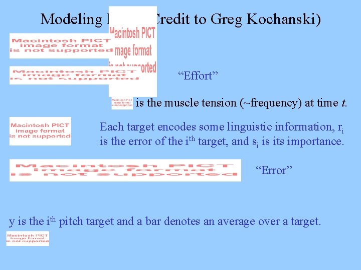 Modeling Math (Credit to Greg Kochanski) “Effort” is the muscle tension (~frequency) at time
