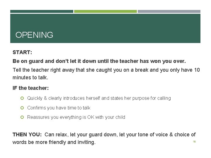 OPENING START: Be on guard and don’t let it down until the teacher has