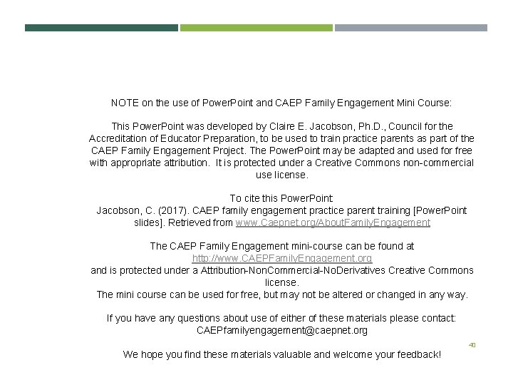 NOTE on the use of Power. Point and CAEP Family Engagement Mini Course: This