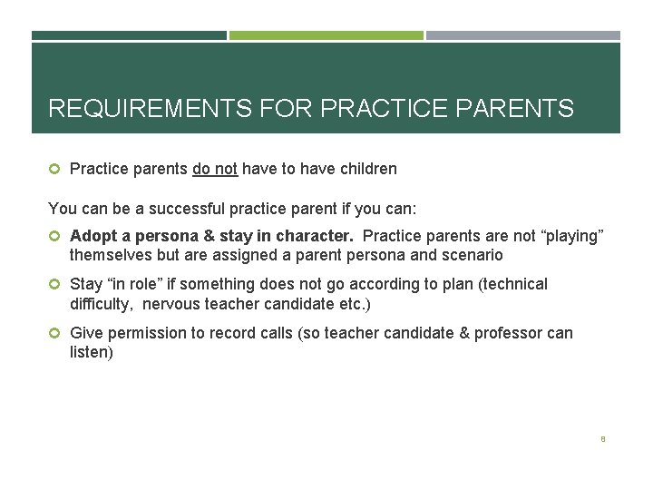 REQUIREMENTS FOR PRACTICE PARENTS Practice parents do not have to have children You can REQUIREMENTS FOR PRACTICE PARENTS Practice parents do not have to have children You can