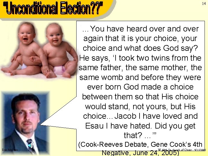 14 …You have heard over and over again that it is your choice, your 14 …You have heard over and over again that it is your choice, your
