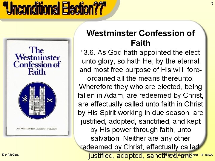 3 Westminster Confession of Faith Don Mc. Clain "3. 6. As God hath appointed 3 Westminster Confession of Faith Don Mc. Clain "3. 6. As God hath appointed