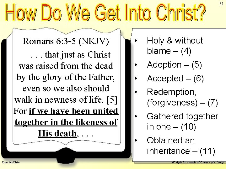31 Ephesians 1 – Romans 6: 4, 5 Romans 6: 3 -5 (NKJV). . 31 Ephesians 1 – Romans 6: 4, 5 Romans 6: 3 -5 (NKJV). .