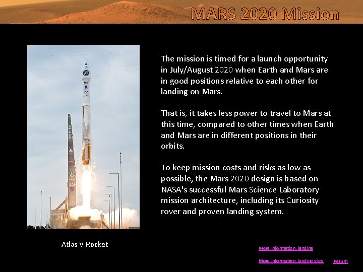 The mission is timed for a launch opportunity in July/August 2020 when Earth and