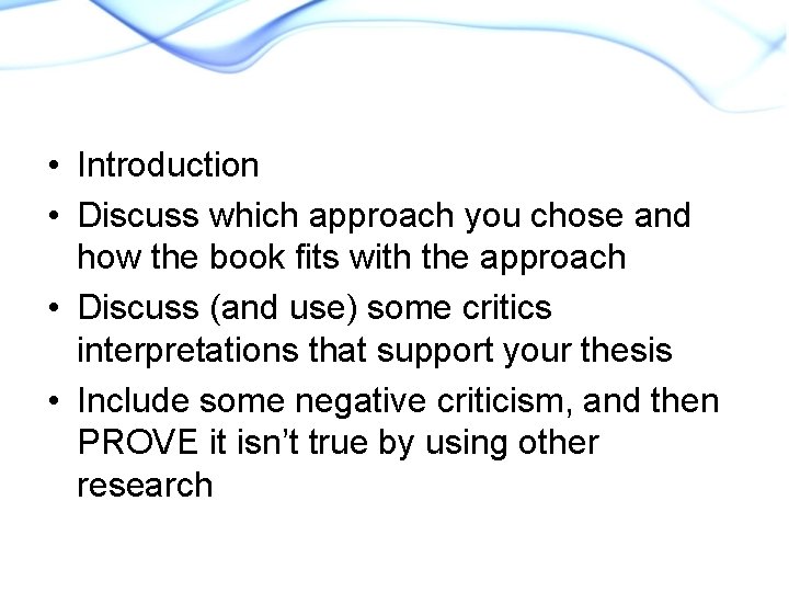  • Introduction • Discuss which approach you chose and how the book fits